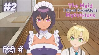 The Maid I Hired Recently Is Mysterious episode 2 Hindi dubbed