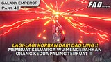 KORBAN TERBARU DARI DAO LING, MEMBUAT KELUARGA WU SANGA MARAH BESAR ! - ALUR GALAXY EMPEROR PART 48