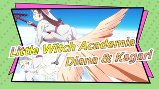 [MAD Little Witch Academia] [Diana & Kagari] Pemujaan yang Sentimental