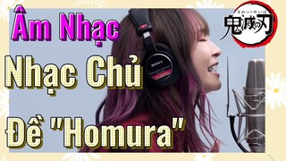 [Thanh Gươm Diệt Quỷ] Âm Nhạc | Nhạc Chủ Đề "Homura"