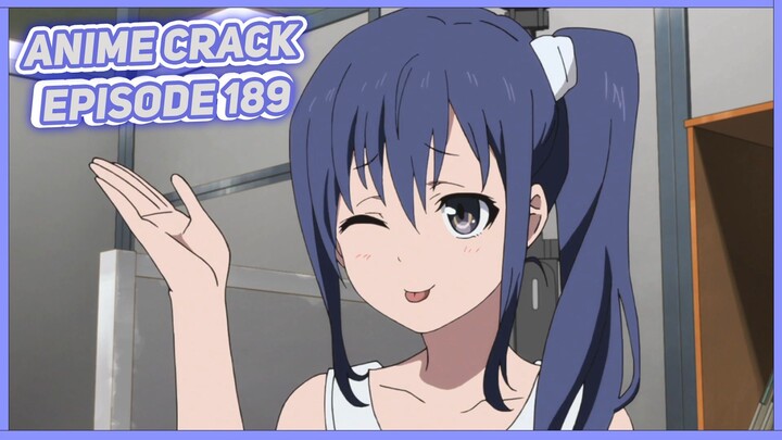 Pikiran Traveling kemana-mana ( Anime on Crack Indonesia Episode 189 )