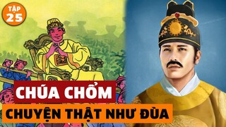 Thân Thế Bí Ẩn của Chúa Chổm - Chuyện Lên Ngôi Có Một Không Hai Trong Lịch Sử Việt Nam | #25