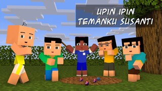 TEMANKU SUSANTI 9 👧 (UPIN IPIN MINECRAFT)