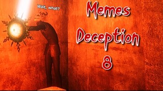 Memes Deception 8