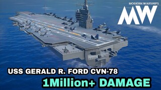 Modern Warships: USS GERALD R. FORD (CVN-78) 1Million Damage gameplay.