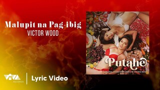 Malupit Na PagIbig - Victor Wood | OST from the VivaMax movie 'Putahe' (Official Lyric Video)