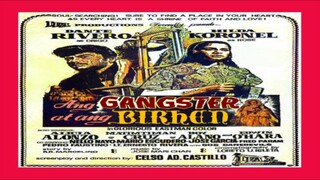 DANTE RIVERO & HILDA KORONEL | ANG GANGSTER AT ANG BIRHEN (1972) FULL MOVIE
