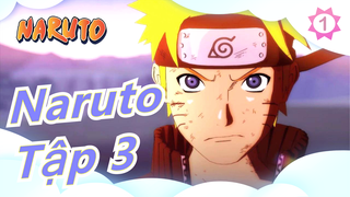 [NARUTO] TV Tập 3 - 1080P - Âm thanh gốc không có hình mờ_A