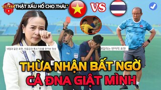 Trước 1 Ngày U23 Việt Nam vs U23 Thái, Madame Pang Thừa Nhận Điều Đáng Xấu Hộ, Cả ĐNA Giật Mình