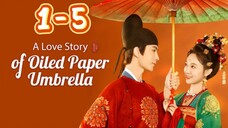 A L❤️ve Sto📖ry Of Oil🪔ed Pap🗞️er Um☂️brella  Episode 1 - 5