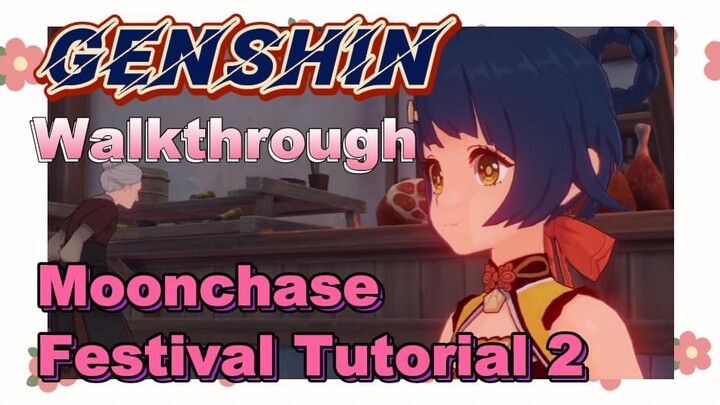 [Genshin  Walkthrough]  Moonchase Festival Tutorial 2