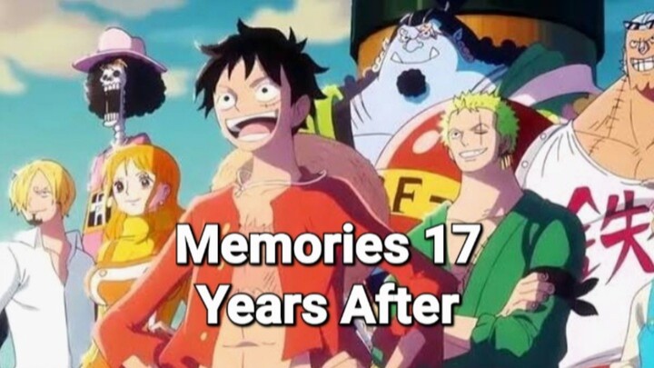 Memories 17 Years After by. Maki Otsuki Kebersamaan One Piece