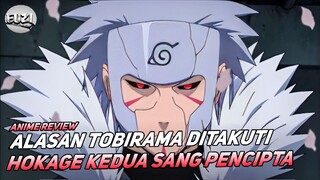 ALASAN TOBIRAMA SENJU SANGAT DITAKUTI