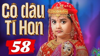 Cô Dâu Tí Hon - Tập 58 | Phim Truyền Hình Ấn Độ Mới Nhất 2024 | Phim Bộ Hay Lồng Tiếng