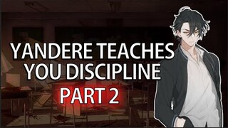 Yandere Teacher Kidnaps & Dominates You「ASMR/Male Audio/Roleplay」Part 2