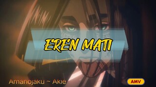 EREN MATI?