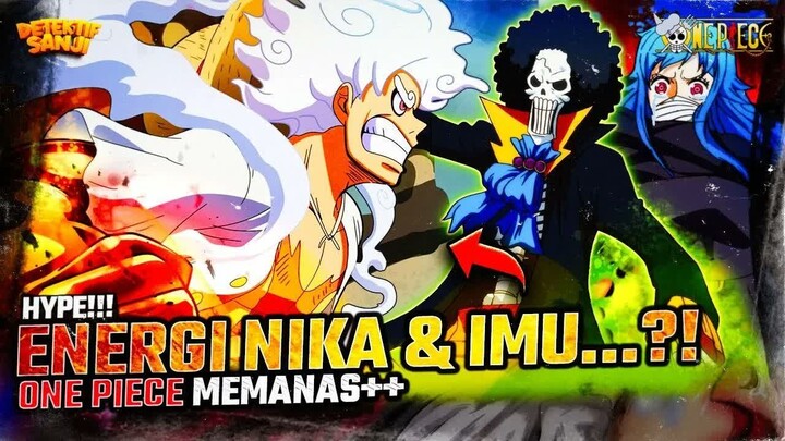 ONE PIECE TERBARU： ENERGI NIKA VS SIHIR IM-SAMA？! BROOK SEBUT NAMA TERLARANG？! SANJI MARAH BESAR？!