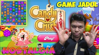 NOSTALGIA Game Jadul? CANDY CRUSH SAGA Bersama PAKDE ECKHO Player PALING GG