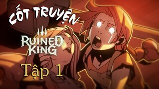 Cốt Truyện Ruined King - Phần 1: Sự Trỗi Dậy của Gangplank