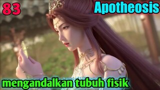 Alur Cerita Apotheosis S1 Part 83 : Mengandalkan Tubuh Fisik