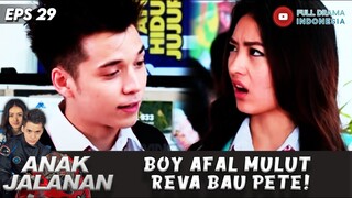 BOY KOMPLEN MULUT REVA BAU PETE! - ANAK JALANAN EPS 29