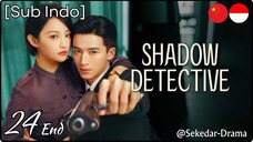 [Sub Indo] 👣ֆɦǟɖօա ɖɛȶɛƈȶɨʋɛ – Eps. 24 End (2025)