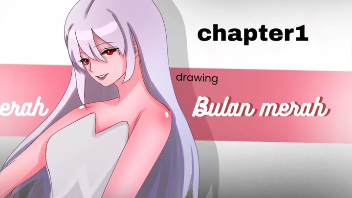 Drawing || BULAN MERAH chapter 1
