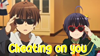 [AMV] Yuuta x Rikka - Cheating on you