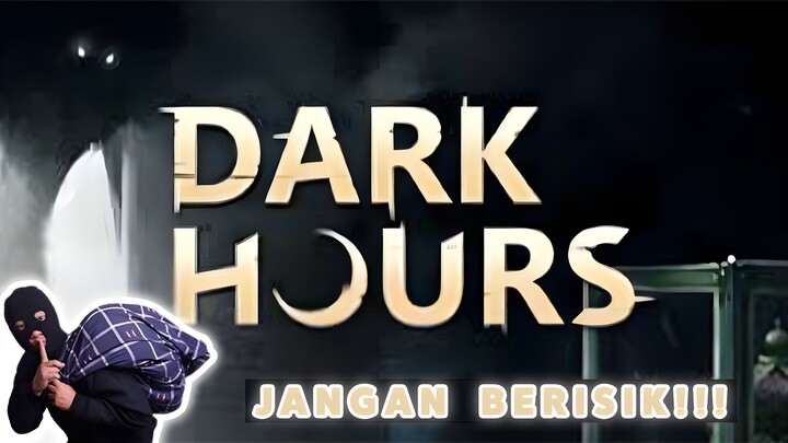 MENJADI MALING DI TEMPAT PENUH DEMIT | REVIEW GAME: DARK HOURS