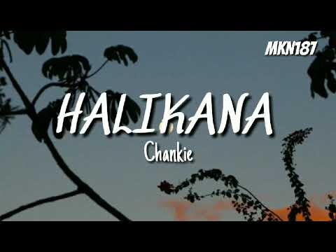 🎵Chankie - Halikana (Official Audio)