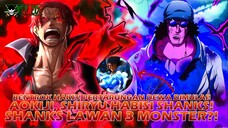 SHANKS DILAWAN 3 MONSTER?! AOKIJI, SHIRYU, VAN AUGUR SEKUTU UNTUK HABISI KAISAR MERAH!!