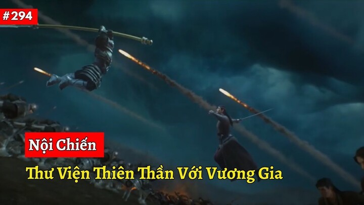 Thế Giới Hoàn Mỹ Tập 294 | Nội Chiến Thư Viện Thiên Thần Cùng Vương Gia