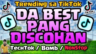 TRENDING sa TIKTOK | DA BEST SA DISCOHAN | TechTok / Bomb / NonStop