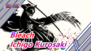 [Bleach] Ichigo Kurosaki--- Pada Akhirnya Dia Masih Anak Yang Kita Temui Dulu