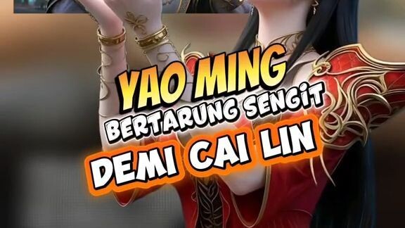 Alasan Yao Ming rela bertarung sengit melawan Huang Tian demi Cai Lin!