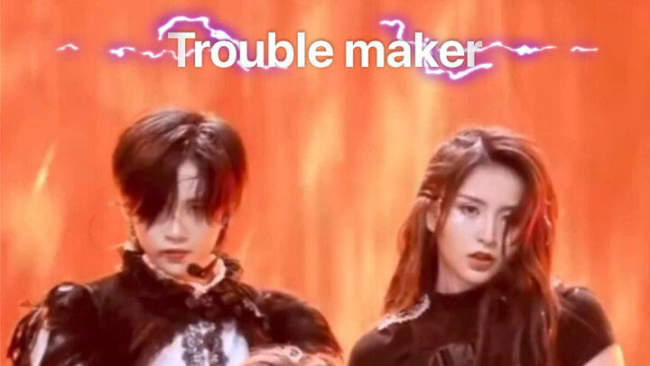 Trouble Maker by Jin Zihan and Lu Keran is here!