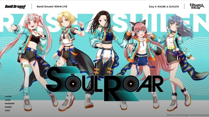 BanG Dream! 10th☆LIVE day 4. Raise A Suilen 「SOUL ROAR」