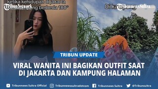 Viral Wanita Asal Jambi Bagikan Style Outfit saat di Jakarta dan ketika Mudik, Berbeda 180 Derajat