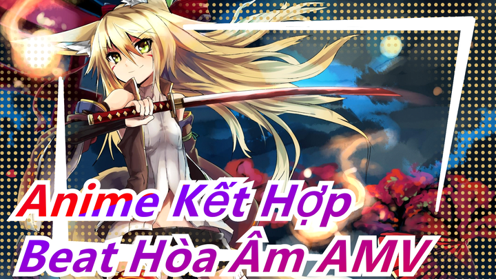 [Anime Kết Hợp/AMV/Beat Hòa Âm] BGM giai điệu, Giọng hát không thể thu hút bạn hoàn toàn được!