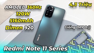 Redmi Note 11 Series: nhìn giống OPPO, Giá từ 4,3 triệu: 120W, AMOLED 360Hz, 108MP, Dimen 920,
