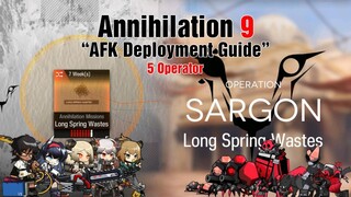 [Arknights] Annihilation 9 - Long Spring Wastes (5 Operator) AFK Deployment Guide