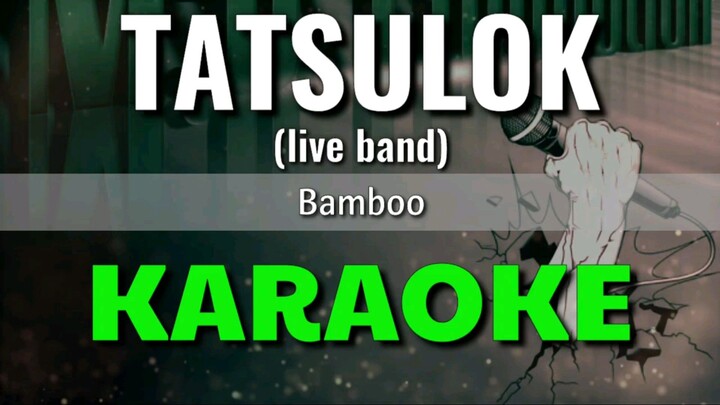 Tatsulok (live band) - Bamboo | KARAOKE