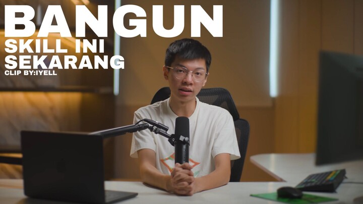"Bangun Skill Ini Sekarang" Clip by iyell