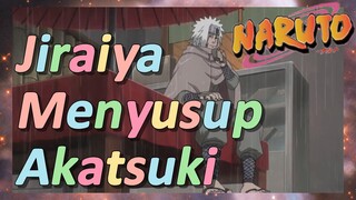 Jiraiya Menyusup Akatsuki