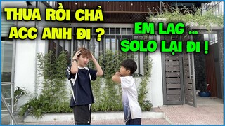 NTN cực sốc khi em họ “ Bùng Kèo ” không chả acc ? Muốn solo lại 1VS1 Bé Lâm ?
