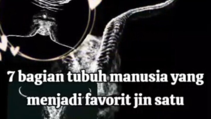 BAGIAN BAGIAN TUBUH MANUSIA YANG DISUKAI JIN
