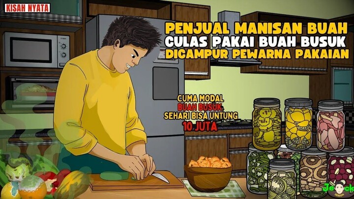 AZAB PENJUAL MANISAN BUAH CULAS PAKAI BUAH BUSUK DICAMPUR PEWARNA PAKAIAN DA