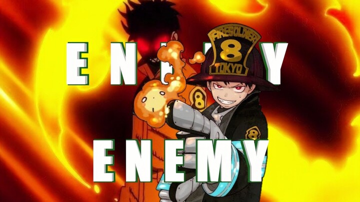 Fire Force [ AMV ] Enemy