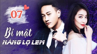 BÍ MẬT NÀNG LỌ LEM - Tập 07 | Siêu Phẩm Ngôn Tình Trung Quốc Lãng Mạn Cực Hay 2023