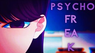 KOMI CANT COMMUNICATE SEASON 2「 A M V 」PSYCHOFREAK